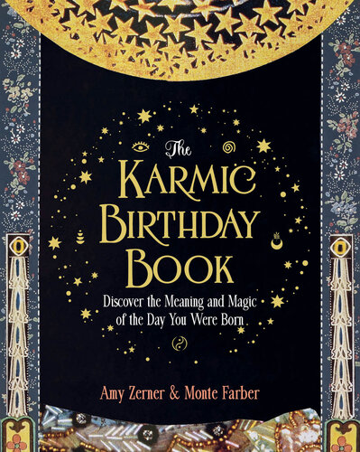 The Karmic Birthday Book: Discover the Meaning and Magic of the Day You Were Born