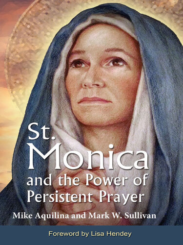 St. Monica and the Power of Persistent Prayer