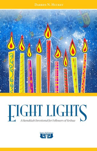 Eight Lights: A Hanukkah Devotional for Followers of Yeshua