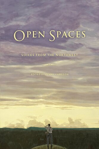 Open Spaces: Voices from the Northwest