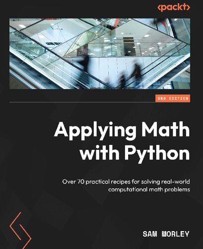 Applying Math with Python. Over 70 practical recipes for solving real-world computational math problems