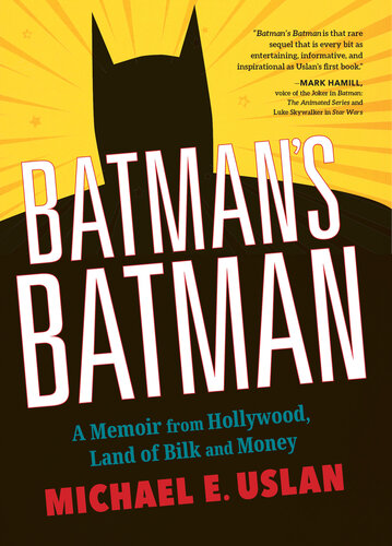 Batman's Batman: A Memoir from Hollywood, Land of Bilk and Money