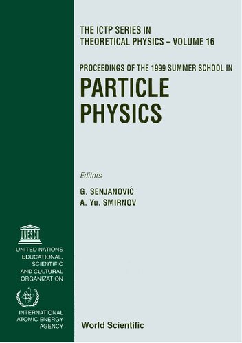 Proceedings of the 1999 Summer School in Particle Physics: Ictp, Trieste, Italy 21 June-9 July 1999