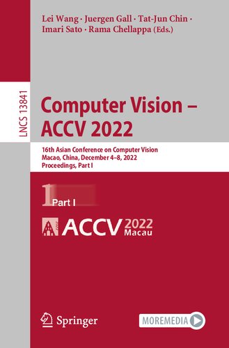 Computer Vision – ACCV 2022: 16th Asian Conference on Computer Vision, Macao, China, December 4–8, 2022, Proceedings, Part I