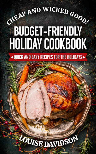 Cheap and Wicked Good! Budget-Friendly Holiday Cookbook