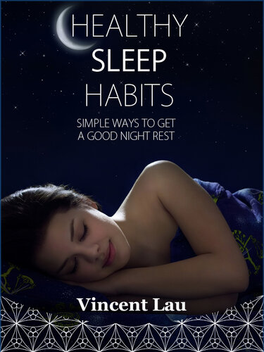 Healthy sleep habits: Simple ways to get a good night sleep