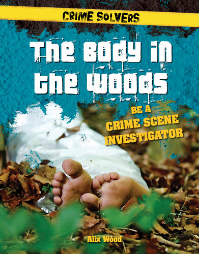 The Body in the Woods: Be a Crime Scene Investigator