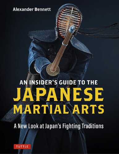 An Insider's Guide to the Japanese Martial Arts: A New Look at Japan's Fighting Traditions