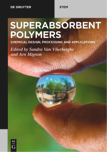 Superabsorbent Polymers: Chemical Design, Processing, and Applications