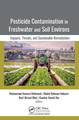 Pesticide Contamination in Freshwater and Soil Environs: Impacts, Threats, and Sustainable Remediation