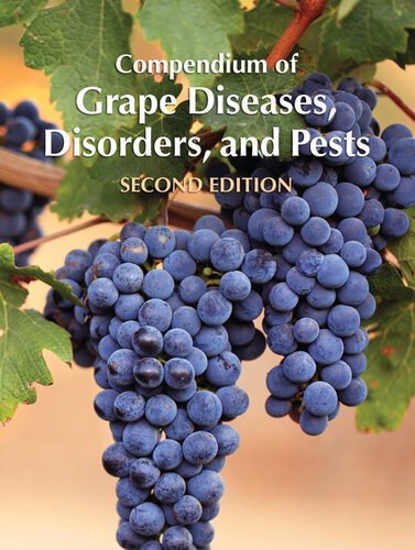 Compendium of Grape Diseases, Disorders, and Pests