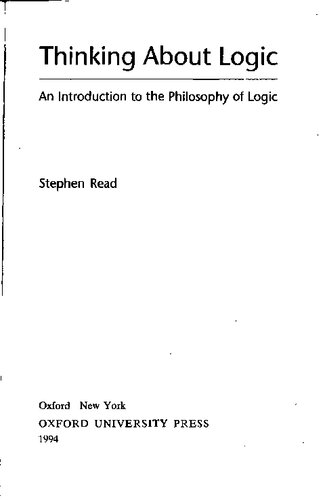 Thinking About Logic: An Introduction to the Philosophy of Logic