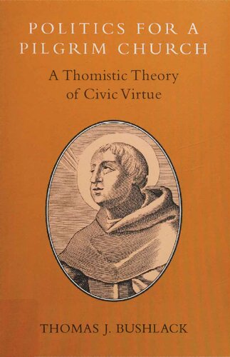 Politics for Pilgrim Church - Thomistic Theory of Civic Virtue