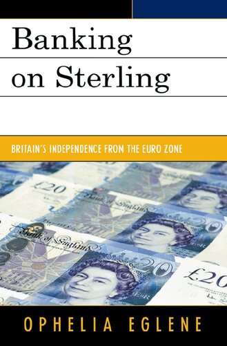 Banking on Sterling: Britain's Independence from the Euro Zone