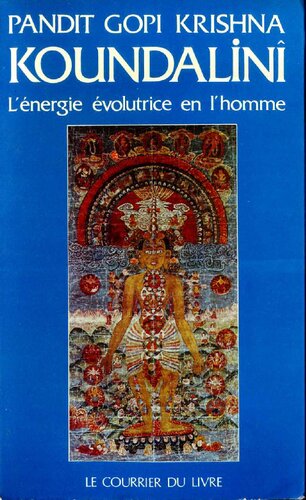 Kundalini l'energie évolutrice en l'homme