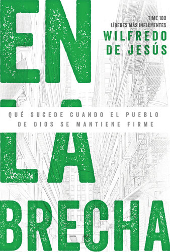 En la brecha: Qué sucede cuando el pueblo de Dios se mantiene firme