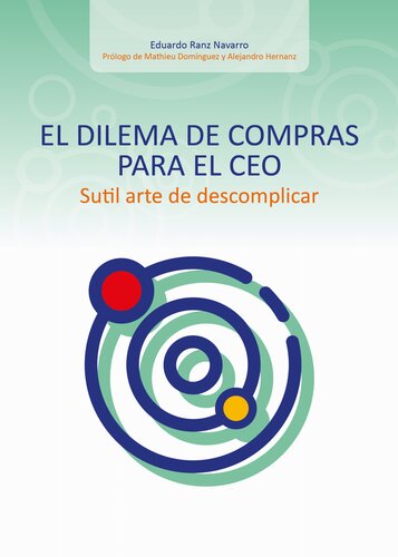 El dilema de compras para el CEO: Sutil arte de descomplicar