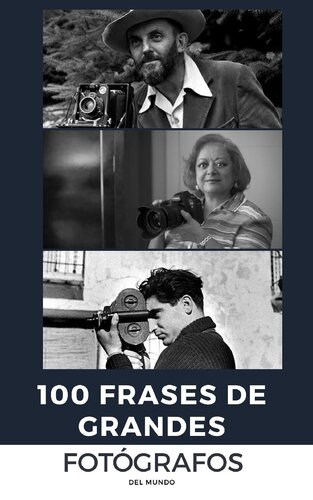 100 Frases de Grandes Fótografos: del mundo