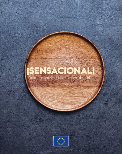 ¡Sensacional! Cocinando con productos europeos de calidad