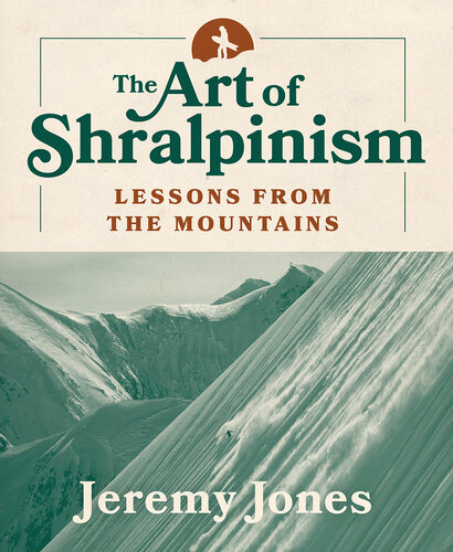 The Art of Shralpinism: Lessons from the Mountains