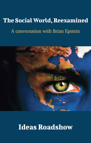 The Social World, Reexamined: A Conversation with Brian Epstein