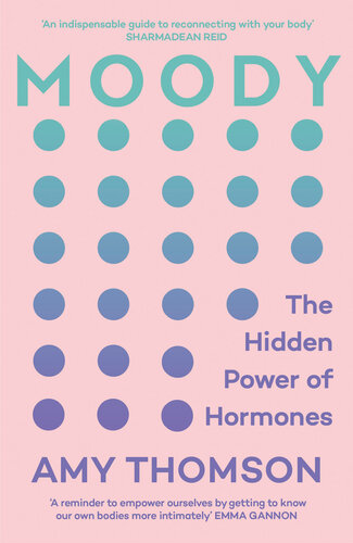 Moody: A 21st Century Hormone Guide