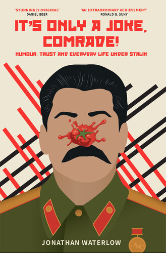 It's Only A Joke, Comrade!: Humour, Trust and Everyday Life under Stalin