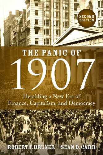 The Panic of 1907: Heralding a New Era of Finance, Capitalism, and Democracy