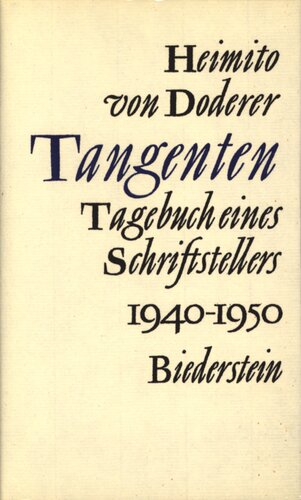 Tangenten : Tagebuch eines Schriftstellers, 1940 - 1950