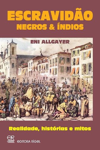 Escravidão, negros & índios