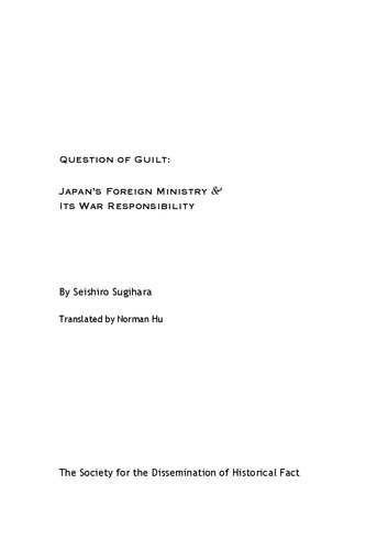 Question Of Guilt - Japan's Foreign Ministry And Its War Responsibility