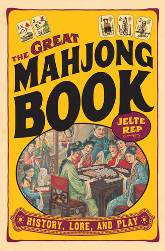 The Great Mahjong Book: History, Lore, and Play