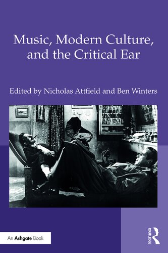 Music, Modern Culture, and the Critical Ear: A Festschrift for Peter Franklin