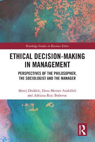 Ethical Decision-Making in Management: Perspectives of the Philosopher, the Sociologist and the Manager