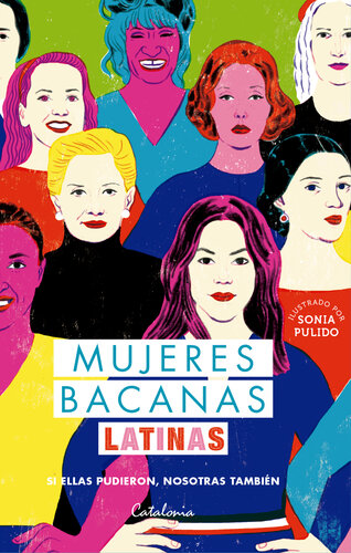 Mujeres bacanas latinas: Si ellas pudieron, nosotras también