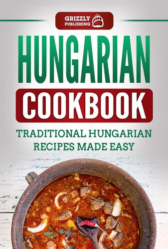 Hungarian Cookbook: Traditional Hungarian Recipes Made Easy