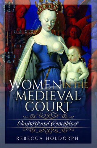 Women in the Medieval Court: Consorts and Concubines