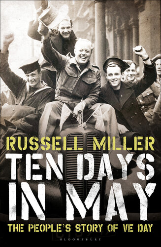 Ten Days in May: The People's Story of VE Day