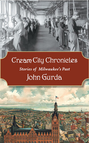 Cream City Chronicles: Stories of Milwaukee's Past