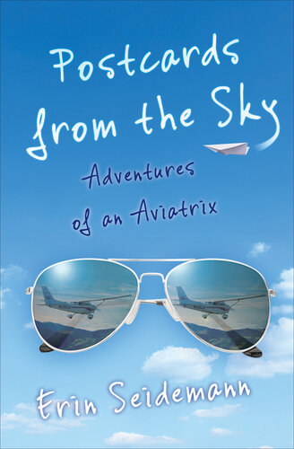 Postcards from the Sky: Adventures of an Aviatrix