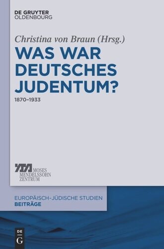 Was war deutsches Judentum?: 1870–1933