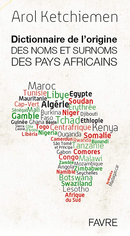 Dictionnaire de l'origine des noms et surnoms des pays africains