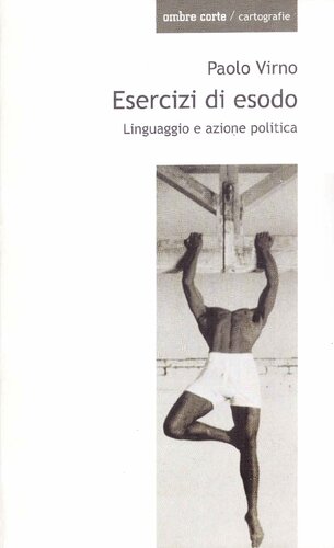 Esercizi di esodo. Linguaggio e azione politica