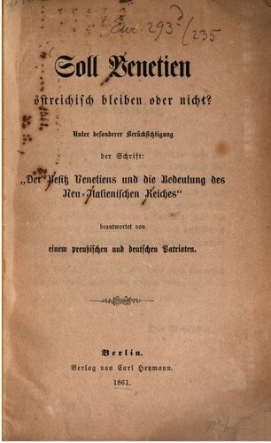 Soll Venetien österreichisch bleiben oder nicht?  Unter besonderer Berücksichtigung der Schrift: 