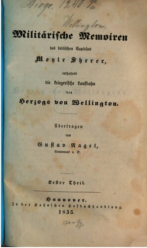 Militärische Memoiren des britischen Capitäns Moyle Sherer, enthaltend die kriegerische Laufbahn des Herzogs von Wellington