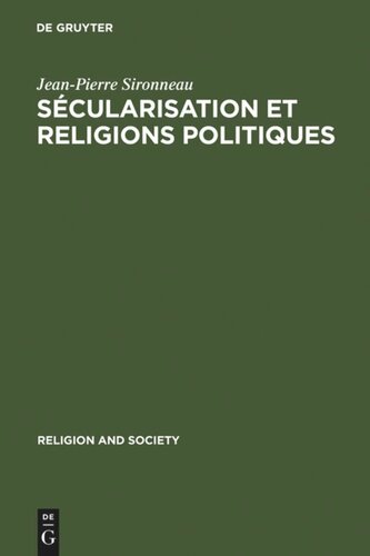 Sécularisation et Religions Politiques: With a summary in English