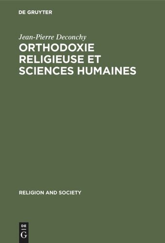 Orthodoxie religieuse et sciences humaines: Suivi de (Religious) Orthodoxy, Rationality, and Scientific Knowledge