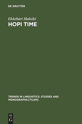 Hopi Time: A Linguistic Analysis of the Temporal Concepts in the Hopi Language