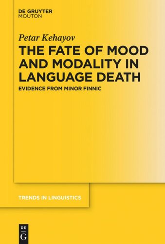 The Fate of Mood and Modality in Language Death: Evidence from Minor Finnic