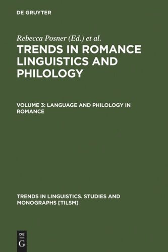 Trends in Romance Linguistics and Philology: Volume 3 Language and Philology in Romance